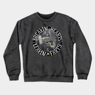 Breakin Hearts & Leakin Farts Crewneck Sweatshirt